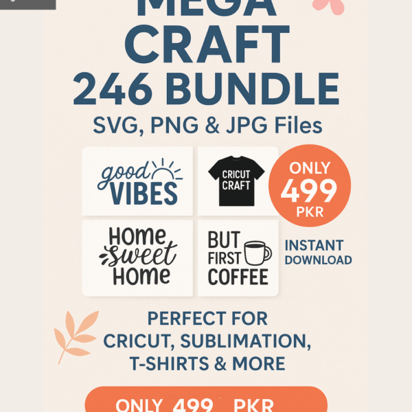 Mega Craft 246 Bundle – SVG, PNG, JPG Files for Cricut & Sublimation | Only 499 PKR